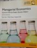 Managerial Economics, Global Edition - Economic Tools for Today&#39;s Decision Makers
