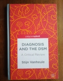 Diagnosis and the DSM